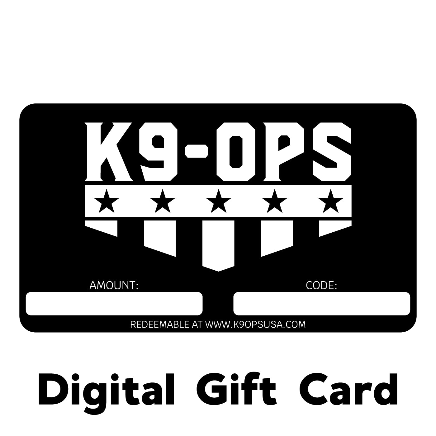 K9 Ops Digital Gift Card