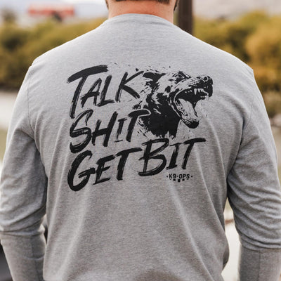 Talk Shit Get Bit Long Sleeve