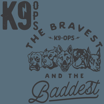 the bravest and the baddest k9 training shirts apparel k9 opsbox